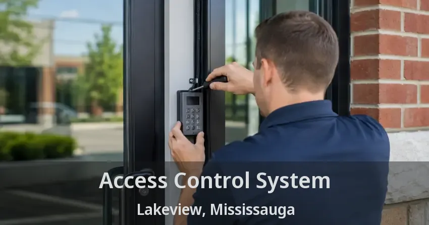 Access Control System Lakeview, Mississauga - ON