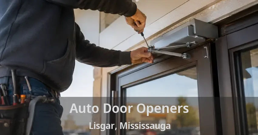 Auto Door Openers Lisgar, Mississauga - ON