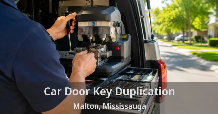 Car Door Key Duplication Malton, Mississauga - ON