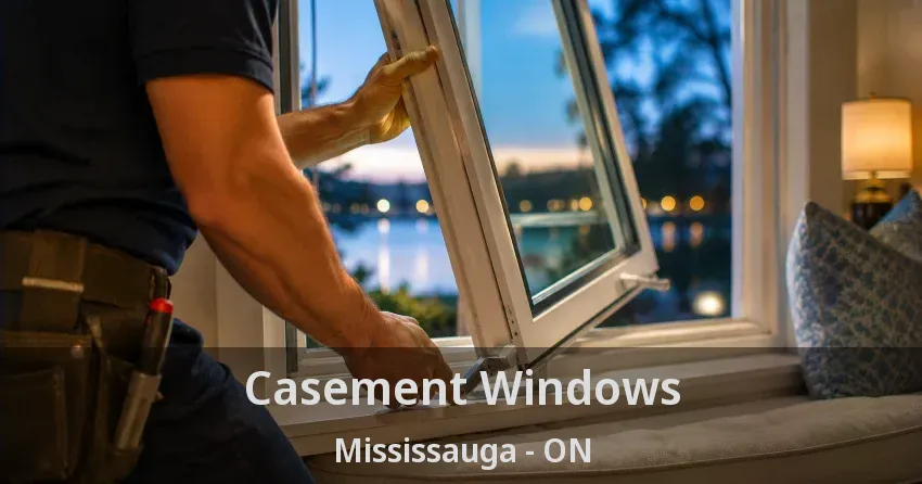 Casement Windows Mississauga - ON