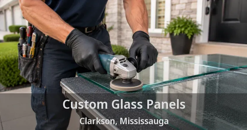 Custom Glass Panels Clarkson, Mississauga - ON
