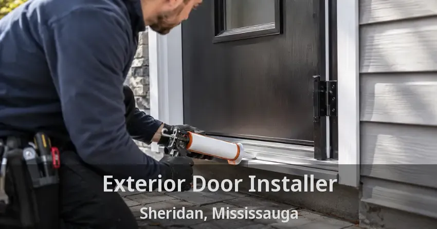 Exterior Door Installer Sheridan, Mississauga - ON