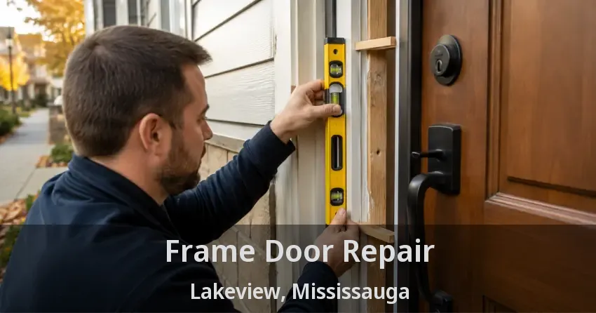 Frame Door Repair Lakeview, Mississauga - ON