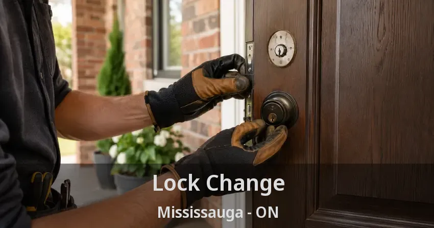 Lock Change Mississauga - ON