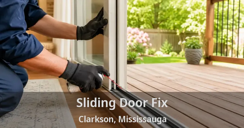 Sliding Door Fix Clarkson, Mississauga - ON