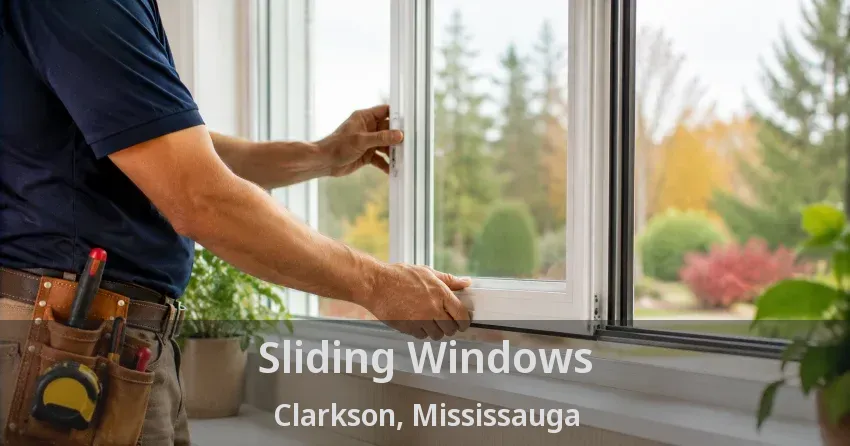 Sliding Windows Clarkson, Mississauga - ON